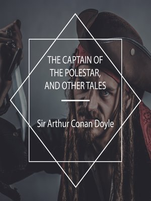cover image of The Captain of the Polestar, and other tales